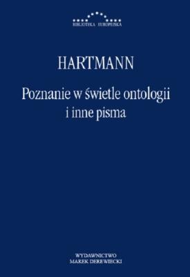 Poznanie w świetle ontologii i inne pisma. Autor: Hartman. SmakLiter.pl Okładka książki Poznanie w świetle ontologii i inne pisma