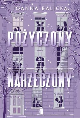 Pożyczony narzeczony. Autor: Joanna Balicka. SmakLiter.pl Okładka książki Pożyczony narzeczony
