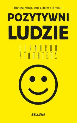 Pozytywni ludzie (wydanie pocketowe). Autor: Bernardo Stamateas. SmakLiter.pl Okładka książki Pozytywni ludzie (wydanie pocketowe)