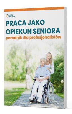 Praca jako opiekun seniora - poradnik dla profesjonalistów. Autor:   Praca zbiorowa. SmakLiter.pl Okładka książki Praca jako opiekun seniora - poradnik dla profesjonalistów