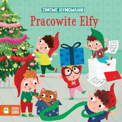 Pracowite elfy. Zimowe rymowanki. Autor: Agata Widzowska. SmakLiter.pl Okładka książki Pracowite elfy. Zimowe rymowanki