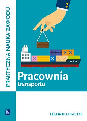 Pracownia transportu. Technik logistyk. Kwal.A.31. Autor: Jarosław Stolarski. SmakLiter.pl Okładka książki Pracownia transportu. Technik logistyk. Kwal.A.31