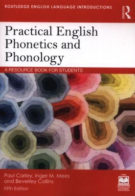 Practical English Phonetics and Phonology. Autor: Carley Paul, Mees Inger M., Collins Beverley. SmakLiter.pl Okładka książki Practical English Phonetics and Phonology