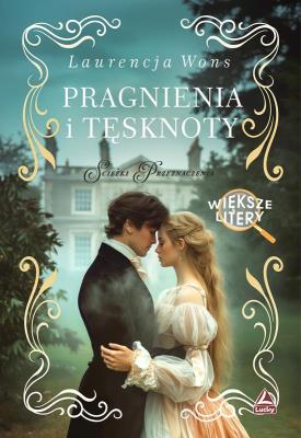 Okładka książki Pragnienia i tęsknoty. Większe litery