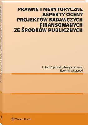 Okładka książki Prawne i merytoryczne aspekty oceny projektów badawczych finansowanych ze środków publicznych