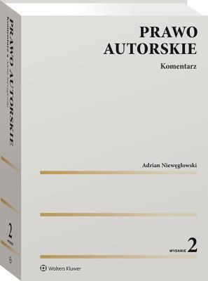 Prawo autorskie. Komentarz. Autor: Niewęgłowski Adrian. SmakLiter.pl Okładka książki Prawo autorskie. Komentarz