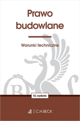 Okładka książki Prawo budowlane. Warunki techniczne wyd. 42