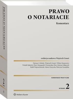 Prawo o notariacie. Komentarz. Autor: Marquardt Piotr, Zawadzka Patrycja, Gonet Wojciech, Pest Przemysław, Karpowicz Wiktor, Wojciechowski Rafał, Małecki Witold, Dariusz Celiński, Maria Zarzycka, Dariusz Sałajczyk. SmakLiter.pl Okładka książki Prawo o notariacie. Komentarz