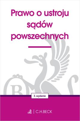Okładka książki Prawo o ustroju sądów powszechnych wyd. 3