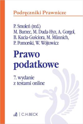 Prawo podatkowe z testami online. Autor: Burzec Marcin, dr hab. Michalina Duda-Hyz, dr hab. Andrzej Gorgol, prof. UZ, dr hab. Beata Kucia-Guś. SmakLiter.pl Okładka książki Prawo podatkowe z testami online