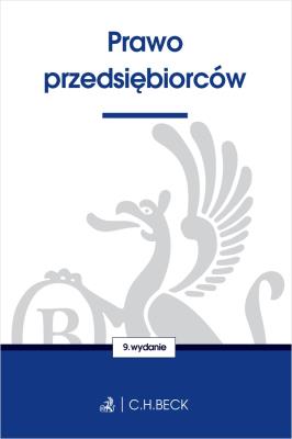 Prawo przedsiębiorców wyd. 9. Autor: Opracowanie zbiorowe. SmakLiter.pl Okładka książki Prawo przedsiębiorców wyd. 9