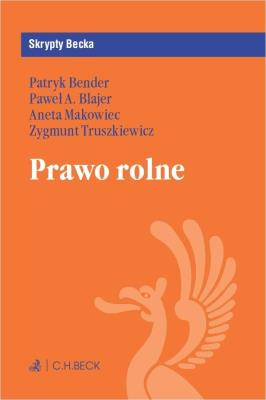 Prawo rolne. Autor: dr Patryk Bender, dr hab. Paweł A. Blajer, dr Aneta Makowiec, dr hab. Zygmunt Truszkiewicz. SmakLiter.pl Okładka książki Prawo rolne