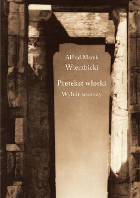 Okładka książki Pretekst włoski. Wybór wierszy