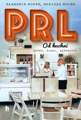 Okładka książki PRL od kuchni. Wydanie specjalne