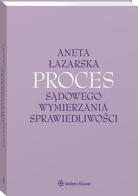 Okładka książki Proces sądowego wymierzania sprawiedliwości