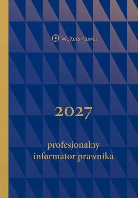 Okładka książki Profesjonalny Informator Prawnika 2027 granat B5
