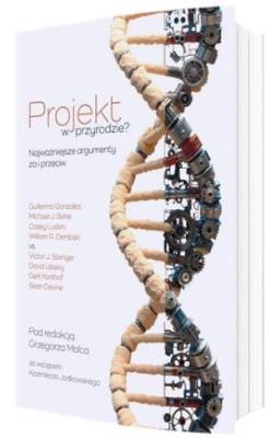 Okładka książki Projekt w przyrodzie? Najważniejsze argumenty za..