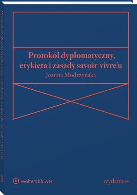 Okładka książki Protokół dyplomatyczny, etykieta i zasady savoir-vivre’u