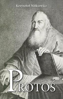 Okładka książki Protos Opowieść o Prosperze Burzyńskim