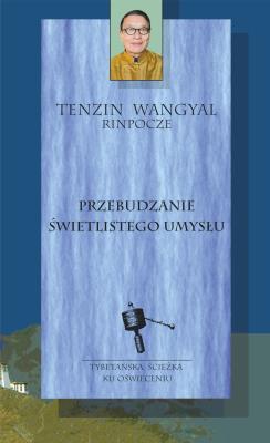 Przebudzanie świetlistego umysłu. Autor: Tenzin Wangyal. SmakLiter.pl Okładka książki Przebudzanie świetlistego umysłu