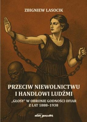 Okładka książki Przeciw niewolnictwu i handlowi ludźmi