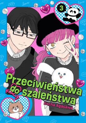 Okładka książki Przeciwieństwa do szaleństwa. Tom 3