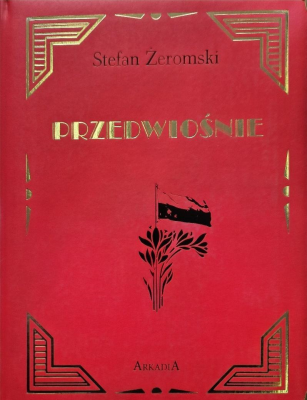 Przedwiośnie w.kolekcjonerskie. Autor: Żeromski Stefan. SmakLiter.pl Okładka książki Przedwiośnie w.kolekcjonerskie