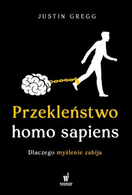 Okładka książki Przekleństwo homo sapiens. Dlaczego myślenie zabija - uszkodzone