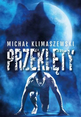 Przeklety. Autor: Klimaszewski Michał. SmakLiter.pl Okładka książki Przeklety