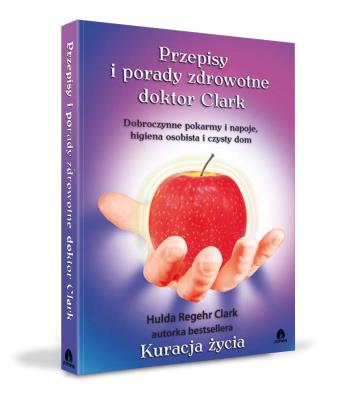 Okładka książki Przepisy i Porady Zdrowotne doktor Clark