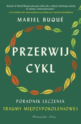 Okładka książki Przerwij cykl. Poradnik leczenia traumy..
