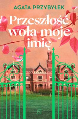Okładka książki Przeszłość woła moje imię