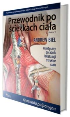 Przewodnik po ścieżkach ciała. Autor: Andrew Biel. SmakLiter.pl Okładka książki Przewodnik po ścieżkach ciała