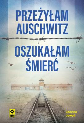 Okładka książki Przeżyłam Auschwitz Oszukałam śmierć