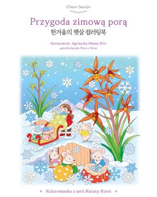 Okładka książki Przygoda zimową porą. Kolorowanka z serii Kwiaty Korei