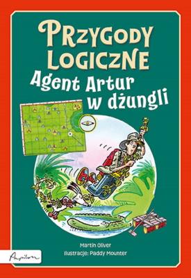 Okładka książki Przygody logiczne Agent Artur w dżungli