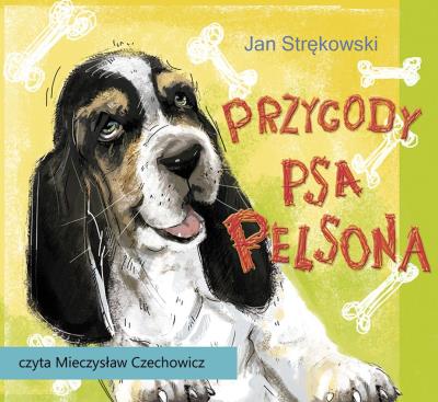 Przygody psa Pelsona audiobook. Autor: Strękowski Jan. SmakLiter.pl Okładka książki Przygody psa Pelsona audiobook