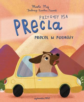 Okładka książki Przygody psa Precla. Precel w podróży