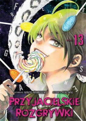 Przyjacielskie rozgrywki. Tom 13. Autor: Yuuki Satou, Mikoto Yamaguchi. SmakLiter.pl Okładka książki Przyjacielskie rozgrywki. Tom 13