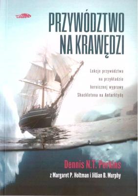 Przywództwo na krawędzi. Autor: Dennis N.T. Perkins. SmakLiter.pl Okładka książki Przywództwo na krawędzi