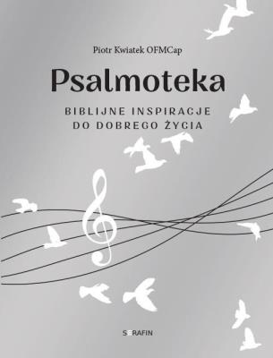 Okładka książki Psalmoteka. Biblijne inspiracje do dobrego życia