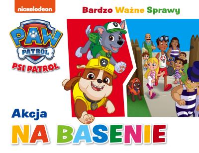 Okładka książki Psi Patrol. Bardzo Ważne Sprawy. Akcja na basenie