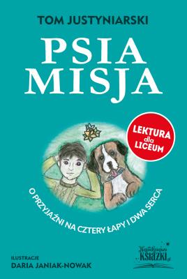 Psia misja. Autor: Tom Justyniarski. SmakLiter.pl Okładka książki Psia misja