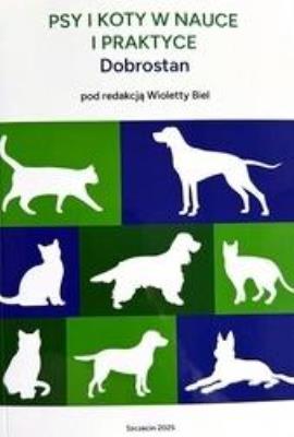 Okładka książki Psy i koty w nauce i praktyce. Dobrostan