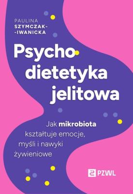 Okładka książki Psychodietetyka jelitowa