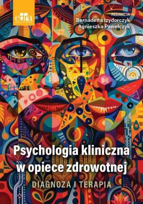 Okładka książki Psychologia kliniczna w opiece zdrowotnej. Dia