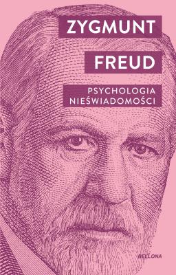 Psychologia nieświadomości. Autor: Zygmunt Freud. SmakLiter.pl Okładka książki Psychologia nieświadomości