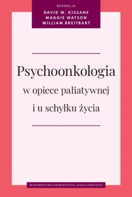 Okładka książki Psychoonkologia w opiece paliatywnej i u schyłku życia