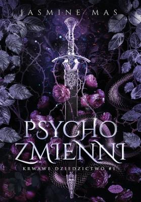 Okładka książki Psychozmienni. Krwawe dziedzictwo. Tom 1