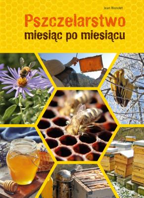 Okładka książki Pszczelarstwo miesiąc po miesiącu